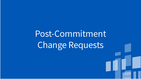 More Topics Post-Commitment Change Request